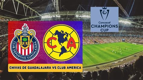 america vs chivas dallas|america vs chivas live stream.